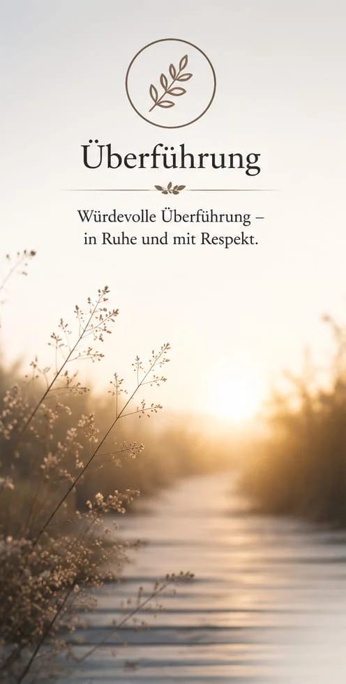 Tafel „Überführung“: Würdevolle Überführung, in Ruhe und mit Respekt — ein Feldweg im Morgenlicht